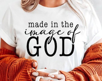 Made In The Image Of God SVG PNG, Christian Shirt Design (Digital Download)