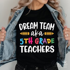 Dream Team, czyli nauczyciele 5 klasy Svg, Teacher Team Svg, nauczyciel 5 klasy Svg Png Eps, Cricut