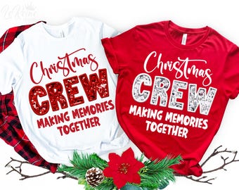 Christmas Crew Making Memories Together Png, Christmas Squad Png, Family Christmas Png, Matching Family Christmas Png, Sublimation Design