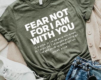 Fear Not For I Am With You Svg Png, Jesaja 41 10 Bijbelvers Shirt Design, bestand christelijk geloof, schriftcitaat voor kracht en moed