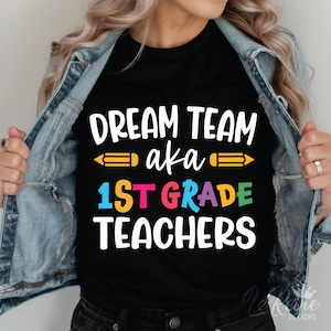 Dream Team, czyli nauczyciele pierwszej klasy Svg, Teacher Team Svg, nauczyciel pierwszej klasy Svg Png Eps, Cricut