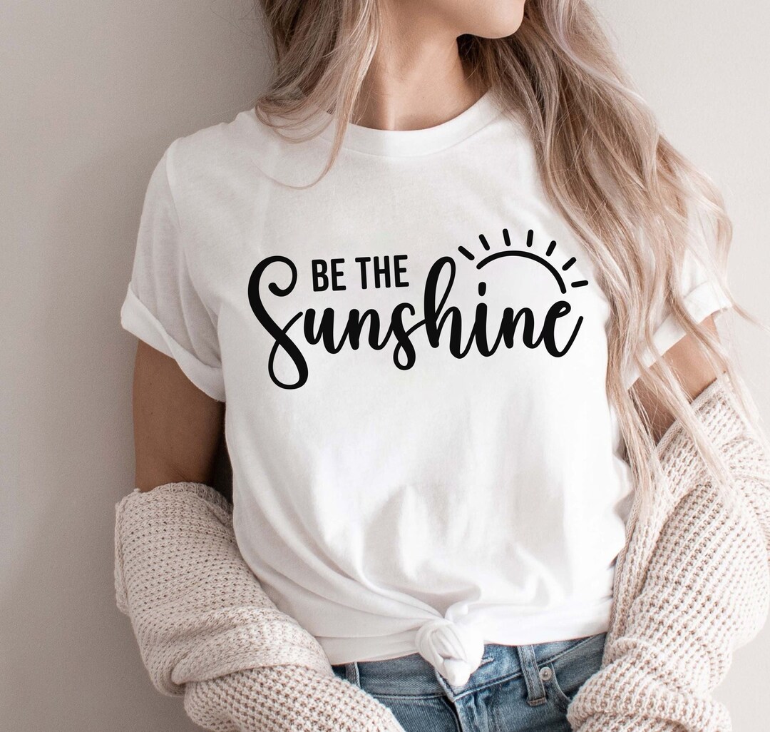 Be the Sunshine SVG Kindness Svg Positive Quote Svg - Etsy