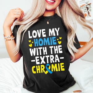 Love My Homie Extra Chromie Svg, Consapevolezza della sindrome di Down Png, Cromosoma Cricut Svg, Sublimazione blu giallo, Regalo di supporto per esigenze speciali