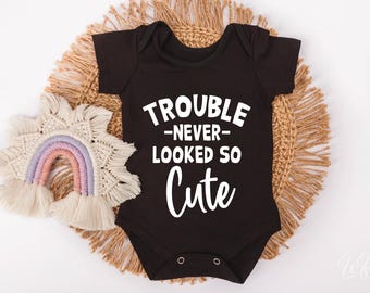 Trouble Never Looked So Cute Svg Png, Funny Baby Quote Svg, Baby Boy Girl Outfit Png, Newborn Sublimation, Cricut Cute Baby Design
