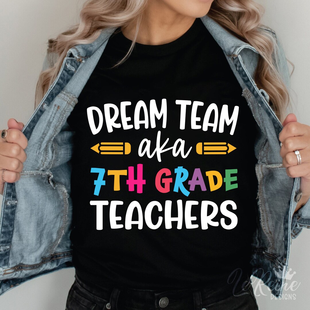 Dream Team Aka 7th Grade Teachers Svg, Teacher Team Svg, Seventh Grade ...