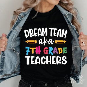Dream Team, czyli nauczyciele siódmej klasy Svg, Teacher Team Svg, nauczyciel siódmej klasy Svg Png Eps, Cricut