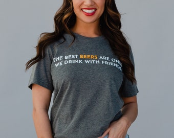 The Best Beers Tee | Short Sleeve Graphic Tee | Drinking Graphic Tee | Women's Graphic T-Shirt | Summer Graphic Tee | Funny Graphic Tee
