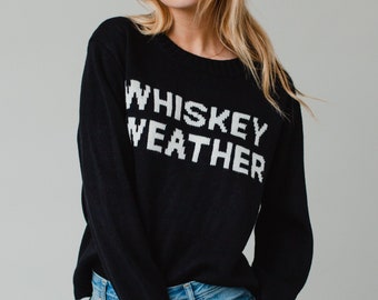 Black Whiskey Weather Sweater | Fall Sweater | Whiskey Weather | Women's Sweater | Neutral Sweater | Winter Sweater | Black Sweater