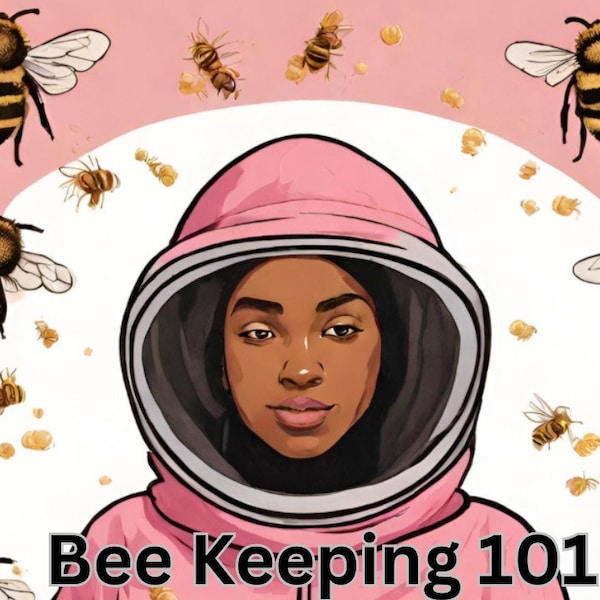 Bee Keeping 101: Crash Course To Bee Keeping Video series (7 videos)
