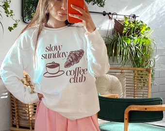 Slow Sunday Coffee Club Sweatshirt:  Morning Club Lover Gift