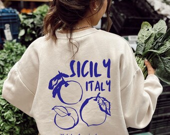 Sicily Italy Sweatshirt: Dolce Far Niente Italian Lemons