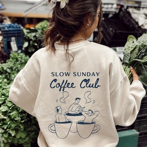 Slow Sunday Coffee Club Sweatshirt: Unisex Crewneck