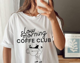 Slow Mornings Coffee Club T-Shirt: Caffeine Tee, Espresso Lover