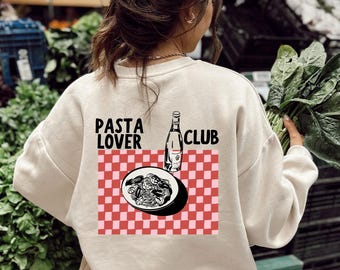 Pasta Lovers Club  Sweatshirt: Italian Food Crewneck