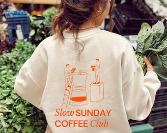 Slow Sunday Coffee Club Sweatshirt, Aesthetic Coffee Lover Crewneck
