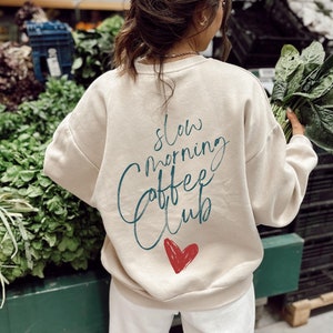 Slow Morning Coffee Club Crewneck Sweatshirt - Sunday Sweater