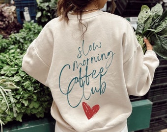 Slow Morning Coffee Club Crewneck Sweatshirt - Sunday Sweater