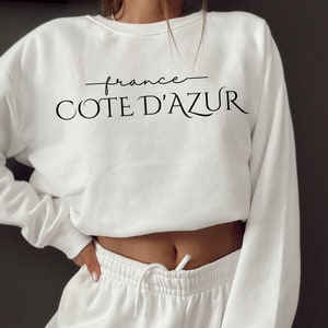 Cote D&#39;azur Sweatshirt,France Sweatshirt, Saint-Tropez Sweater, French Riviera, France Souvenir,Europe Trip, France Traveller Gift