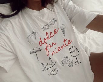 Dolce Far Niente T-Shirt: Amalfi Coast Italian Tee