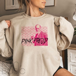 Pink Freud  Sweatshirt ,Fun Psychology Unisex Sweatshirt,Sigmund Freud Shirt ,Sarcastic Tshirt,Psychiatry Lovers Musicians And Psychiatrists