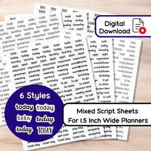 May include: Digital download of mixed script planner stickers. The stickers include phrases like "today," "laundry," and "groceries." The stickers are designed for 1.5-inch wide planners. There are 6 different styles of the word "today."