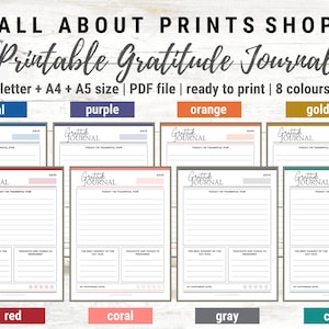 May include: Printable gratitude journal pages in eight different colors: teal, purple, orange, gold, red, coral, gray, and cyan. The journal pages include space for the date, what you are thankful for, the best moment of the day, thoughts and things to remember, and a happiness level rating.