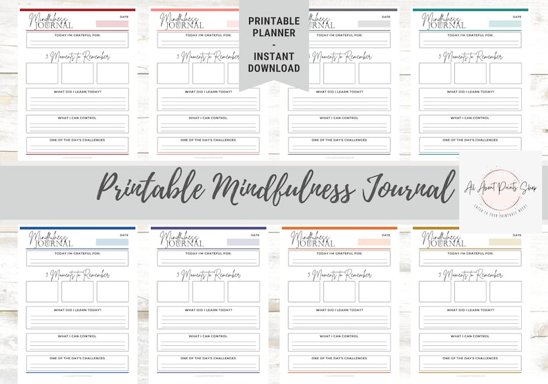 May include: A collection of eight printable mindfulness journal pages in various colors including red, coral, gray, teal, blue, navy, orange, and gold. Each page features sections for date, gratitude, three moments to remember, lessons learned, control, and challenges.