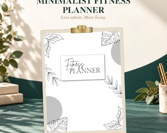 May include: A fitness planner on a clipboard with a white cover featuring black line art of leaves and striped circles. The center label reads Fitness PLANNER. Above the clipboard, the text reads MINIMALIST FITNESS PLANNER Less admin. More living.