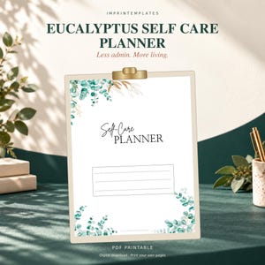 May include: A self-care planner page on a clipboard with a gold clip. The page features a white background with green eucalyptus leaf illustrations at the top and bottom corners. The text reads Self-Care PLANNER above four horizontal lines.