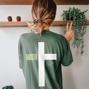 Daughter of the King Shirt Comfort Colors® Shirt Faith Based Shirt Trendy Christian Apparel Worship Shirt Jesus Shirt Christian Gift