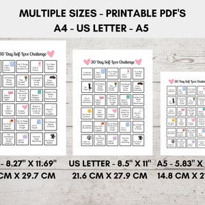 May include: Printable 30-day self-love challenge in three different sizes: A4 (8.27" x 11.69", 21 cm x 29.7 cm), US Letter (8.5" x 11", 21.6 cm x 27.9 cm), and A5 (5.83" x 8.27", 14.8 cm x 21 cm). Each size features a grid of 30 squares with self-care activities.