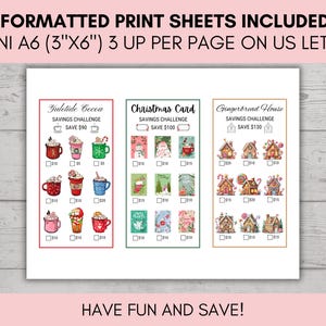 May include: Printable savings challenge sheets with festive themes. Includes Yuletide Cocoa, Christmas Card, and Gingerbread House designs. Each sheet is mini A6 size (3"x6") and formatted for US Letter paper. The text reads "FORMATTED PRINT SHEETS INCLUDED" and "HAVE FUN AND SAVE!"