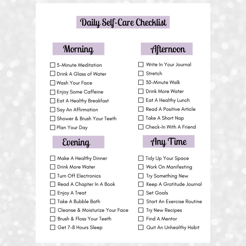 May include: A printable checklist with a light purple background and white text. The checklist is divided into three sections: Morning, Afternoon, and Any Time. Each section has a list of self-care activities to do throughout the day.