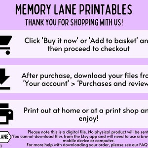May include: A pink and white graphic with the text "MEMORY LANE PRINTABLES" and "THANK YOU FOR SHOPPING WITH US!"  The graphic includes three icons: a shopping cart, a download arrow, and a printer. The text below the icons explains how to purchase and download digital files.