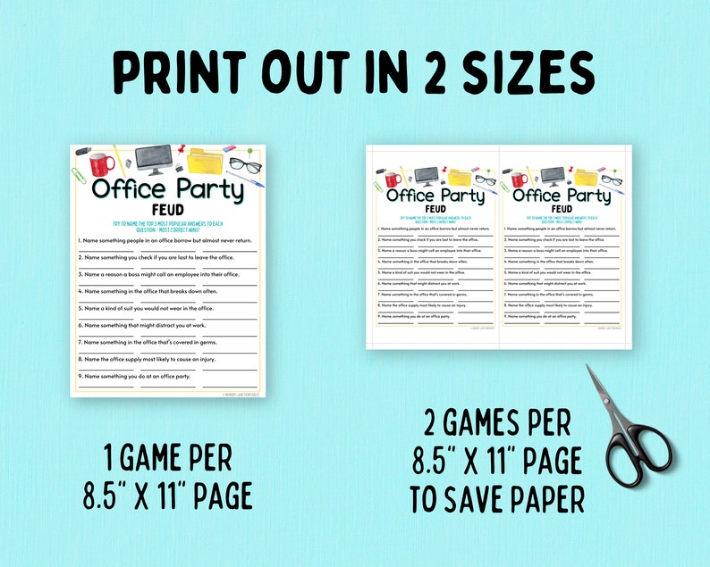 May include: Printable Office Party Feud game with two versions: one game per 8.5 x 11 inch page and two games per 8.5 x 11 inch page to save paper. The game features questions about office situations and requires players to name the most ridiculous answers.