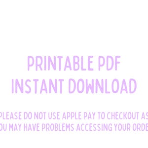 Puede incluir: Fondo blanco con el texto "PRINTABLE PDF INSTANT DOWNLOAD" en morado claro. Debajo, un texto m&aacute;s peque&ntilde;o del mismo color dice "PLEASE DO NOT USE APPLE PAY TO CHECKOUT AS YOU MAY HAVE PROBLEMS ACCESSING YOUR ORDER."