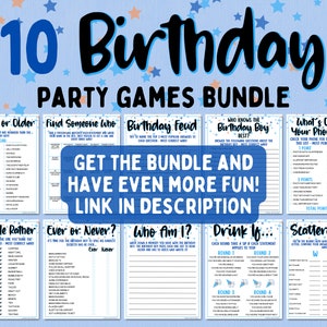 May include: A set of 10 printable birthday party games for adults. The games include "Younger or Older", "Find Someone Who", "Birthday Feud", "Who Knows the Birthday Boy Best?", "What's On Your Phone?", "Would You Rather", "Ever or Never", "Who Am I?", "Drink If...", and "Scattergories". The games are designed in a blue and white color scheme with stars and confetti.