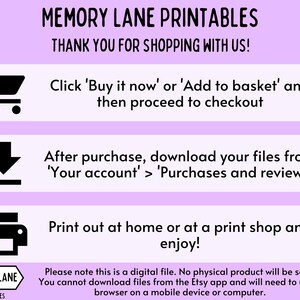 K&ouml;nnte beinhalten: Eine lila und wei&szlig;e Grafik mit dem Text "MEMORY LANE PRINTABLES" und "THANK YOU FOR SHOPPING WITH US!" Die Grafik enth&auml;lt drei Schritte zum Kauf und Herunterladen digitaler Dateien: 1. Klicken Sie auf "Jetzt kaufen" oder "In den Warenkorb legen" und fahren Sie mit dem Bezahlvorgang fort. 2. Laden Sie nach dem Kauf Ihre Dateien von "Ihr Konto" > "K&auml;ufe und Bewertungen" herunter. 3. Drucken Sie die Dateien zu Hause oder in einem Druckgesch&auml;ft aus und genie&szlig;en Sie sie! Die Grafik enth&auml;lt auch den Text "Bitte beachten Sie, dass es sich um eine digitale Datei handelt. Es wird kein physisches Produkt versandt. Sie k&ouml;nnen keine Dateien aus der Etsy-App herunterladen und m&uuml;ssen einen Browser auf einem mobilen Ger&auml;t oder Computer verwenden."