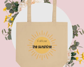 Eco Reusable Tote Bag Follow The Sunshine