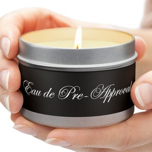 Candela di cera di soia Eau de Pre-Approval - Celebra il processo di mutuo per la casa, ideale per acquirenti e agenti, regalo divertente per intermediari ipotecari