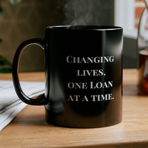 Mortgage Broker Gift Changing Lives Coffee Mug, Loan Officer SHIPPED FROM USA Finance, Professional, Banker Gift, Motivation, Real Estate