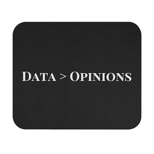 Data > Opinions Mouse Pad - 9x8 - Firm Grip, Hustle Motivation, Data Analyst Gift, Accounting, Finance, Coding Accessory, IT Tech
