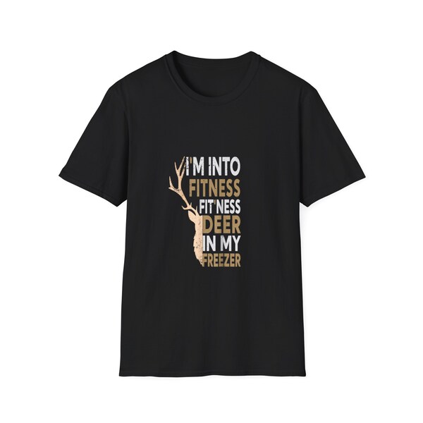I'm into fitness Fit'ness Deer In My Freezer Unisex t-shirt -  Vintage Deer hunters with funny quote shirt