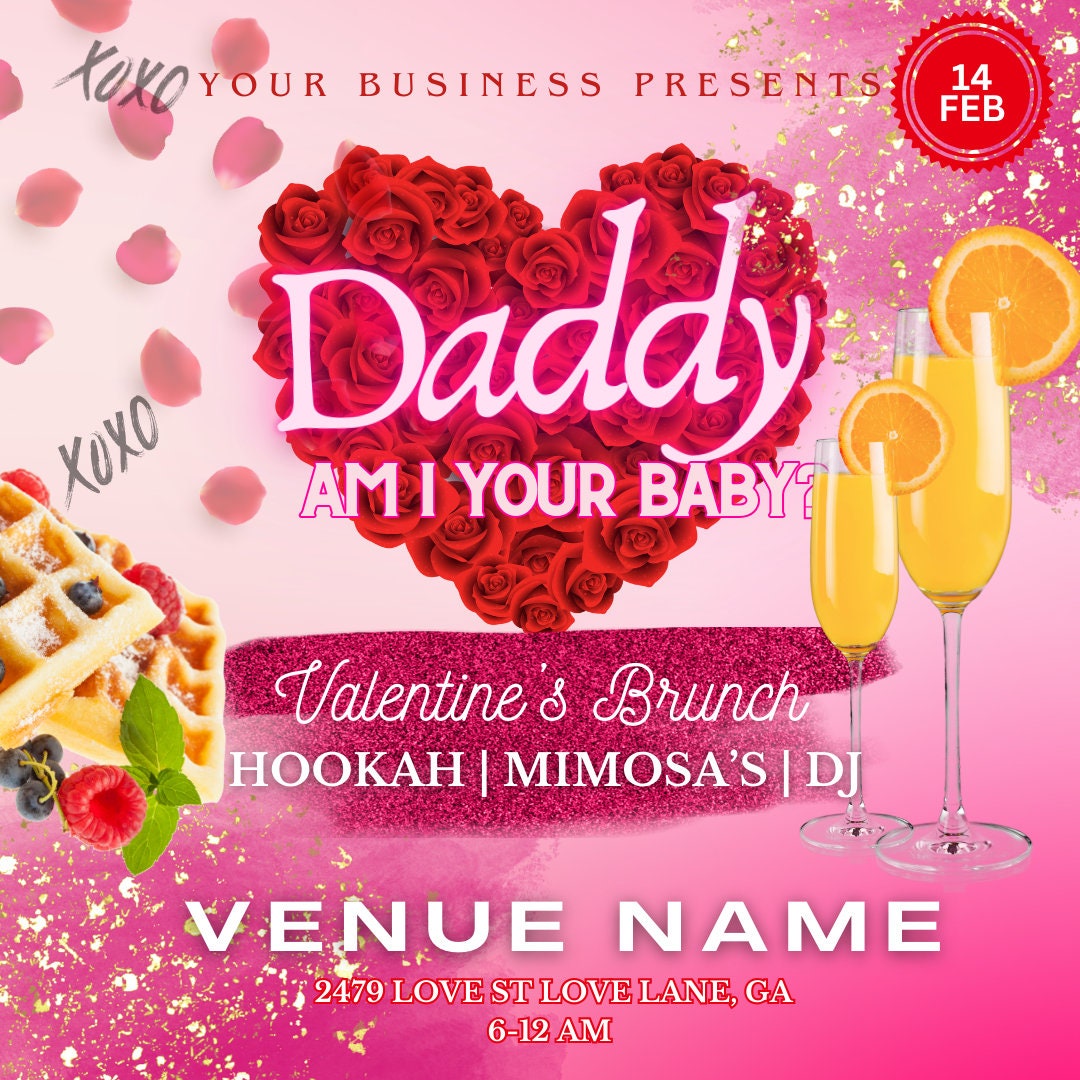 VALENTINES DAY FLYER, Daddy Am I Your Baby, Valentines Brunch