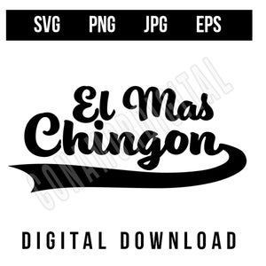 El Mas Chingon SVG, PNG, EPS, jpg do pobrania cyfrowego