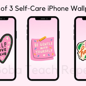 Set of 3 Self-Care iPhone Wallpapers, Mindful Backgrounds, Motivational Quotes , Inspirational Self-Care, Digital Download.