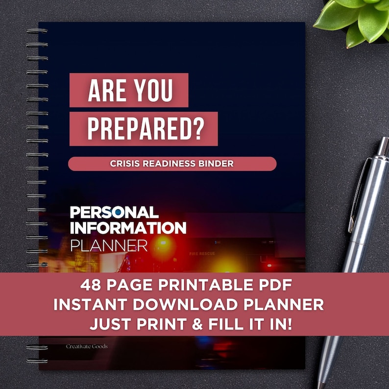 Are you prepared? Crisis readiness binder. Personal information planner. Printable documents.
