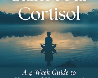 Calm Your Cortisol | 4-Week Hormonal Balance Guide (Instant Download Book)