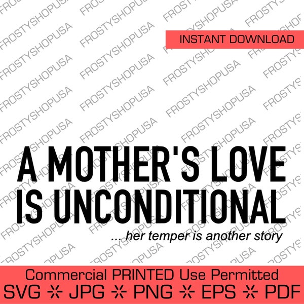 A Mother’s Love is Unconditional… Her Temper is Another Story