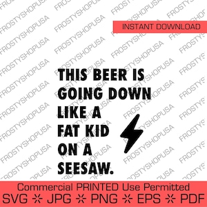 This Beer is Going Down Like a Fat Kid on a Seesaw